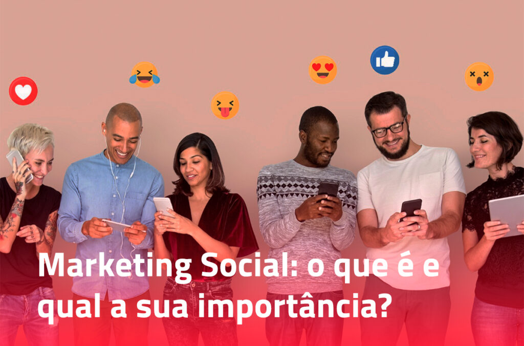 Marketing Social: o que é e qual a sua importância?